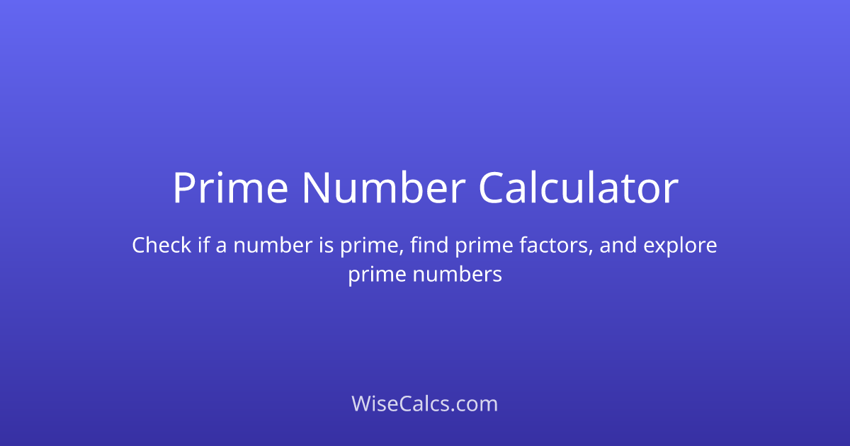 Prime Number Calculator - Check & Find Primes